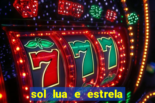 sol lua e estrela significado amizade